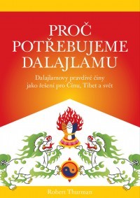 Proč potřebujeme dalajlamu - Robert Thurman - Kliknutím na obrázek zavřete